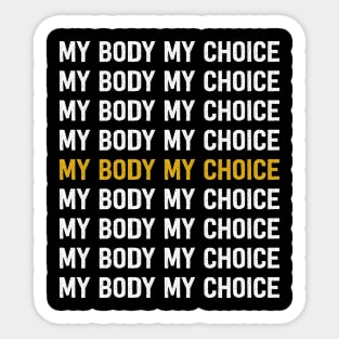 Pro Choice My Body My Choice Sticker